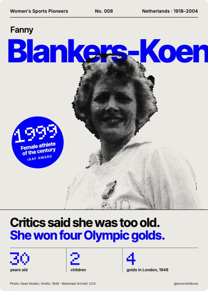 Women's Sports Pioneers card No. 008: Fanny Blankers-Koen. Critics said she was too old. She won four Olympic golds.